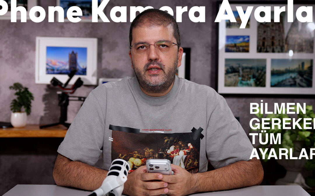 22 Dakikada TÜM iphone Kamera Ayarları – En İyi Fotoğraf ve Video Sonuçları için Bilmen Gerekenler!