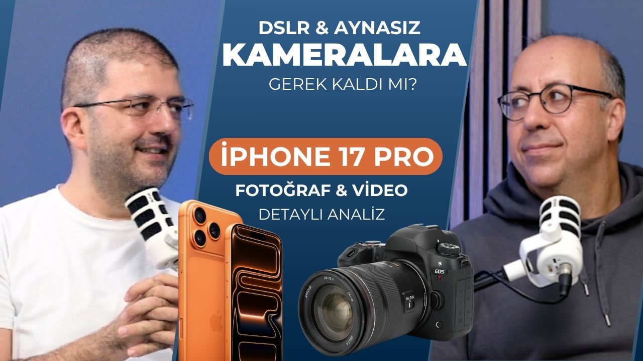 8 Başlıkta iPhone 17 Pro Kamerası: DSLR’a Alternatif mi? | Melih Özbek ile Detaylı Analiz